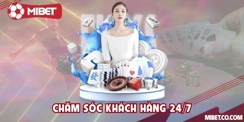 Chăm sóc khách hàng 24/7