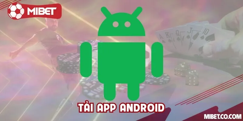Tải app Mibet Android